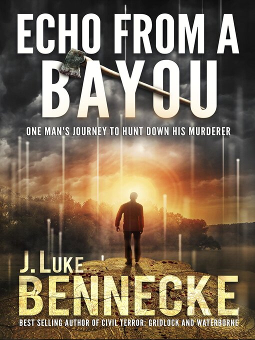 Title details for Echo From a Bayou by J. Luke Bennecke - Available